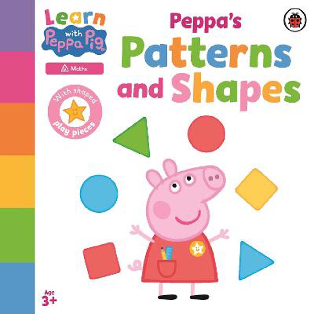 Learn with Peppa: Peppa's Patterns and Shapes - Peppa Pig
